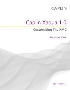 Caplin Xaqua 1.0 Customizing The XMC December 2009 CONFIDENTIAL