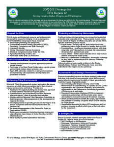 [removed]Strategy for EPA Region 10 Serving Alaska, Idaho, Oregon, and Washington Here is a brief summary of the strategy we have developed to focus our efforts for the coming years. This strategy was developed in consi