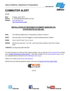 State of California • Department of Transportation ____________________________________________________ caltrans8.info COMMUTER ALERT[removed]Date: