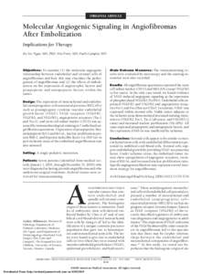 ORIGINAL ARTICLE  Molecular Angiogenic Signaling in Angiofibromas After Embolization Implications for Therapy Bo-Yee Ngan, MD, PhD; Vito Forte, MD; Paolo Campisi, MD