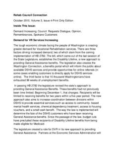 Rehab Council Connection October 2010, Volume 3, Issue 4-Print Only Edition Inside This Issue: Demand Increasing, Council Requests Dialogue, Opinion, Remembrances, Spokane Customers Demand for VR Services Increasing