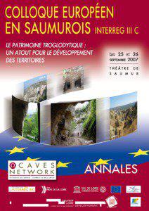 AVANT-PROPOS La Communauté d’Agglomération « Saumur Loire Développement » a initié en 2005 le projet « Cavesnetwork » d’échanges de savoir-faire sur la thématique de la valorisation des cavités