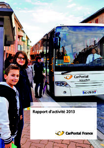 Rapport d’activité 2013 CarPostal France en bref