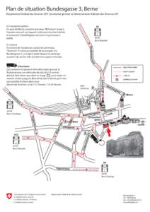 Plan de situation Bundesgasse 3, Berne Département fédéral des finances DFF, Secrétariat général, et Administration fédérale des finances AFF En transports publics En gare de Berne, suivez le panneau 