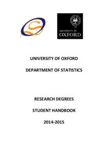 UNIVERSITY OF OXFORD DEPARTMENT OF STATISTICS RESEARCH DEGREES STUDENT HANDBOOK[removed]