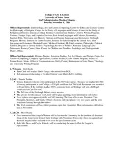 College of Arts & Letters University of Notre Dame Staff Administration Meeting Minutes Tuesday November 4, 2014 Offices Represented: Anthropology; Arts and Letters Computing; Center for Ethics and Culture; Center for Ph