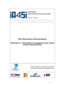 IA4SI PROJECT “Impact Assessment For Social Innovation” Contract n° WP6: Dissemination & Recommendations Deliverable 6.2 – Dissemination and engagement report. Second