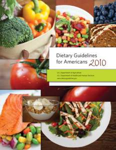 Dietary Guidelines for Americans U.S. Department of Agriculture U.S. Department of Health and Human Services www.dietaryguidelines.gov