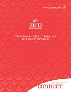 Tackling the Top 10 Barriers to Competitiveness 2013 Top 10 Barriers to Competitiveness | The Canadian Chamber of Commerce