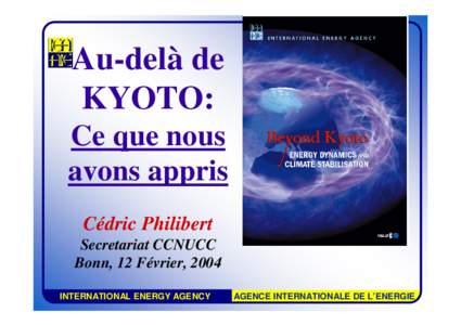 Au-delà de KYOTO: Ce que nous avons appris Cédric Philibert Secretariat CCNUCC