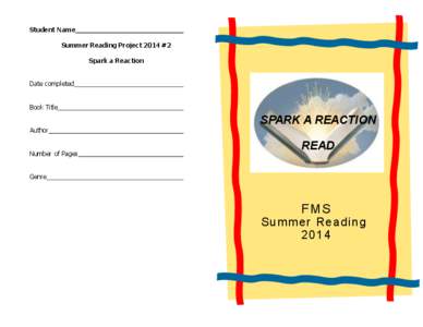 Student Name Summer Reading Project 2014 #2 Spark a Reaction Date completed Book Title Author