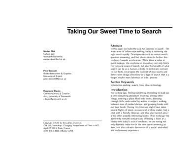 Internet search engines / Slow movement / Culture / Human–computer interaction / Exploratory search / The Discovery of Slowness / Serendipity / Google Search / Browse / Information science / Science / Information retrieval