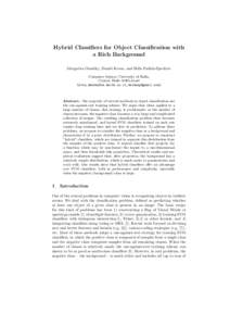 Hybrid Classifiers for Object Classification with a Rich Background Margarita Osadchy, Daniel Keren, and Bella Fadida-Specktor Computer Science, University of Haifa, Carmel, Haifa 31905,Israel {rita,