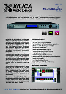 MARCHXilica Releases the Neutrino A-1608 Next Generation DSP Processor Neutrino is the next generation of configurable DSP processor for Professional Audio installation