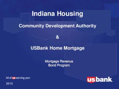 Indiana Housing Community Development Authority & USBank Home Mortgage Mortgage Revenue Bond Program
