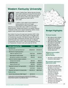 Western Kentucky University Located in Bowling Green, Western Kentucky University serves 18,664 students and employs 726 full-time faculty and 1,309 full-time staff. To support Kentucky’s goal to Double the Numbers, WK