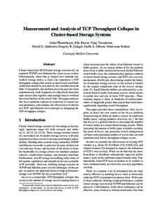 Measurement and Analysis of TCP Throughput Collapse in Cluster-based Storage Systems Amar Phanishayee, Elie Krevat, Vijay Vasudevan, David G. Andersen, Gregory R. Ganger, Garth A. Gibson, Srinivasan Seshan Carnegie Mello