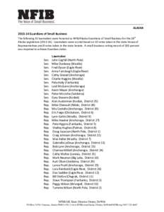 ALASKA[removed]Guardians of Small Business The following 35 lawmakers were honored as NFIB/Alaska Guardians of Small Business for the 28th Alaska Legislature[removed]Lawmakers were scored based on 10 votes taken in th