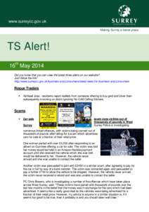 www.surreycc.gov.uk Making Surrey a better place TS Alert! 16th May 2014 Did you know that you can view the latest three alerts on our website?