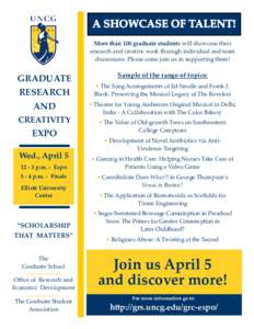 More than 100 graduate students will showcase their research and creative work through individual and team discussions. Please come join us in supporting them! GRADUATE