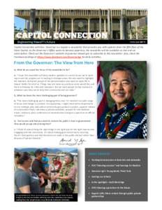 OctoberEngineering Hawai‘i’s Future Capitol Connection with Gov. David Ige is a regular e-newsletter that provides you with updates from the fifth floor of the State Capitol. As the Governor’s Office works t