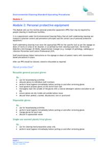 Environmental Cleaning Standard Operating Procedures Module 2 Module 2: Personal protective equipment This Module sets out the routine personal protective equipment (PPE) that may be required by people cleaning in health