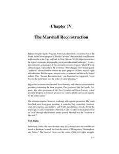 THE MARSHALL RECONSTRUCTION  Chapter IV The Marshall Reconstruction  In launching the Apollo Program, NASA also launched a reconstruction of the