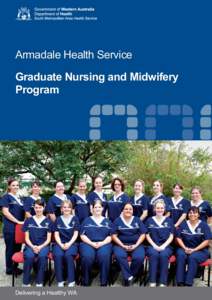 Armadale Health Service Graduate Nursing and Midwifery Program Delivering a Healthy WA