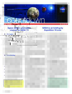 July 10, 2008  Vol. 13, No. 52 Space station spacewalks covered on NASA TV