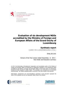 Evaluation of six development NGOs accredited by the Ministry of Foreign and European Affairs of the Grand Duchy of Luxembourg Synthesis report CARE IN LUXEMBOURG (CIL)