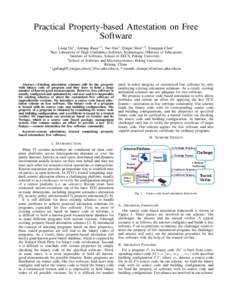 Practical Property-based Attestation on Free Software Liang Gu1 , Anbang Ruan1,2 , Yao Guo1 , Qingni Shen1,2 , Xiangqun Chen1 Key Laboratory of High Confidence Software Technologies (Ministry of Education), Institute of 