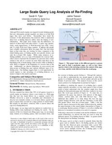 Large Scale Query Log Analysis of Re-Finding Sarah K. Tyler Jaime Teevan  University of California, Santa Cruz