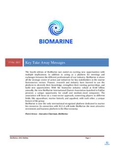 17 Oct[removed]Key Take Away Messages The fourth edition of BioMarine just ended on exciting new opportunities with multiple implications. In addition to acting as a platform for meetings and exchanges between the differe