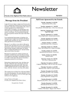 Newsletter Friends of the Highland Park Public Library Message from the President I urge all of you to begin or renew your Friends of the Library membership using the form on the back of this