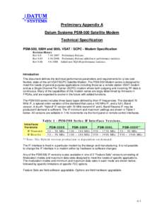 DATUM SYSTEMS Preliminary Appendix A Datum Systems PSM-500 Satellite Modem Technical Specification PSM-500, 500H and 500L VSAT / SCPC - Modem Specification