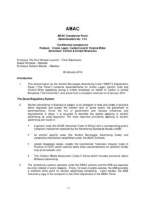 ABAC ABAC Complaints Panel Determination No: 1/14 Confidential complainant Product: Crown Lager, Carlton Cold & Victoria Bitter Advertiser: Carlton & United Breweries