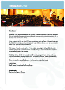 Introduction Letter  Introduction Introducing to you an exceptionally modern and state of the art seminars and conferencing facility, constructed, built and furnished with one sole objective in mind; to offer a one-step 