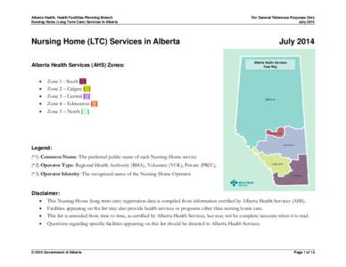 Alberta Health, Health Facilities Planning Branch Nursing Home (Long Term Care) Services in Alberta Nursing Home (LTC) Services in Alberta  For General Reference Purposes Only