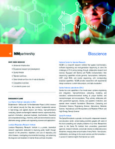 Bioscience Why N ew M Exico •	 Advanced infrastructure •	 Exceptional research and development