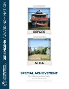 2014 NCSHA AWARD NOMINATION  SPECIAL ACHIEVEMENT Ohio’s Neighborhood Initiative Program Doug Garver, Executive Director Jeremy Myers, Director of Homeownership Preservation