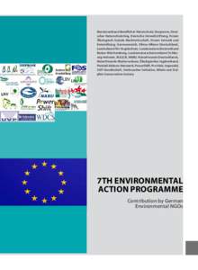 Bundesverband Beruflicher Naturschutz, Deepwave, Deutscher Naturschutzring, Deutsche Umweltstiftung, Forum Ökologisch-Soziale Marktwirtschaft, Forum Umwelt und Entwicklung, Germanwatch, Klima-Allianz Deutschland, Landes