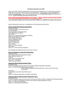 Enrollment Instructions for ASAP Once you the NPS –ASAP Enrollment Office has received your enrollment form, you will receive an email from ASAP.GOV as the (POC), Point of Contact, for your organization. You will recei