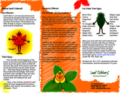 About Leaf Critters®  Products Offered: Our Mission -