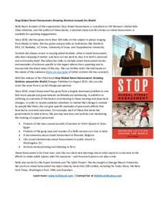 Stop Global Street Harassment: Growing Activism around the World Holly Kearl, founder of the organization Stop Street Harassment, a consultant to UN Women’s Global Safe Cities Initiative, and the author of three books,