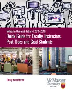 McMaster University Library | Quick Guide for Faculty, Instructors, Post-Docs and Grad Students  library.mcmaster.ca