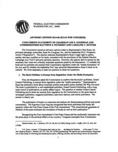 FEDERAL ELECTION COMMISSION WASHINGTON. D.C[removed]ADVISORY OPINION[removed]RYAN FOR CONGRESS) CONCURRING STATEMENT OF CHAIRMAN LEE E. GOODMAN AND COMMISSIONERS MATTHEW S. PETERSEN AND CAROLINE C. HUNTER