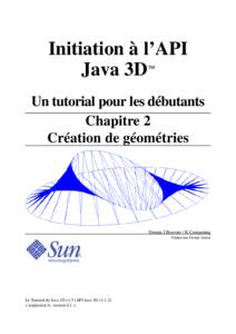 Initiation à l’API Java 3D ™ Un tutorial pour les débutants Chapitre 2