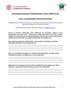 Developing Authentic Relationships across Differences Trust, Sustainability and Shared Power Developed by Karen Pace ([removed] ) and Dionardo Pizaña ([removed]), Diversity Specialists, Michigan State Universit