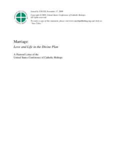 Issued by USCCB, November 17, 2009 Copyright © 2009, United States Conference of Catholic Bishops. All rights reserved. To order a copy of this statement, please visit www.usccbpublishing.org and click on “New Titles.