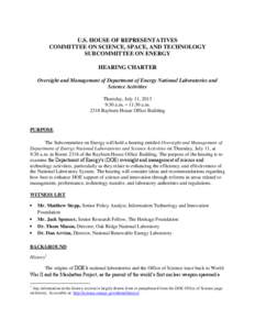 U.S. HOUSE OF REPRESENTATIVES COMMITTEE ON SCIENCE, SPACE, AND TECHNOLOGY SUBCOMMITTEE ON ENERGY HEARING CHARTER Oversight and Management of Department of Energy National Laboratories and Science Activities